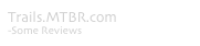 Trails.MTBR.com
-Some Reviews