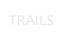 TRAILS