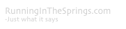 RunningInTheSprings.com
-Just what it says