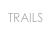 TRAILS